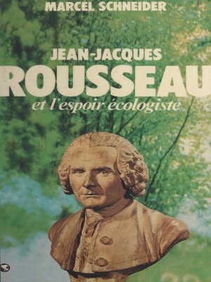 cover image of Jean-Jacques Rousseau et l'espoir écologiste
